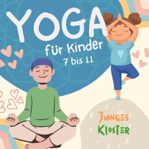 Eien Ankündigung für "Junges Kloster - Yoga für Kinder" am 05. August 2025.