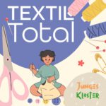 Das Junge Kloster lädt zu TextilTotal ein.