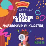 Die neugegründete Theater AG "Die Klosterbande" führt ihr erstes Stück "Aufregung im Kloster" auf.