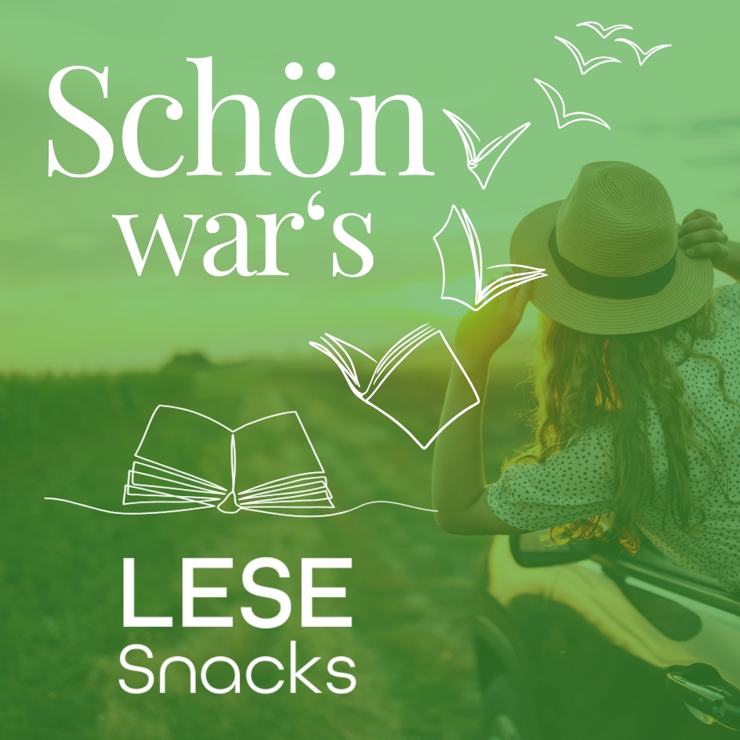 Eine Ankündigung zu LeseSnacks mit dem Thema "Schön war's".