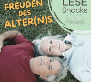 Eine Ankündigung zu einem LeseSnack am 20.11.2025 im Kloster Wiedenbrück zum Thema Freuden des Alterns.