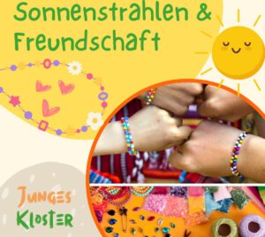 Sonnenstrahlen & Freundschaft Junges Kloster